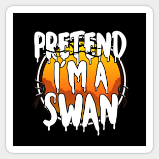 Pretend I'm A Swan Halloween 2021 Costume Halloween Scary, Horror, Happy Halloween Day 2021 Sticker